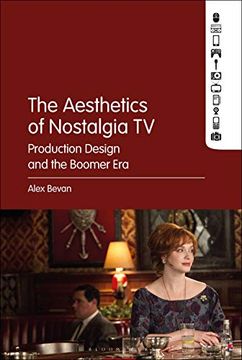 portada The Aesthetics of Nostalgia tv: Production Design and the Boomer era (en Inglés)