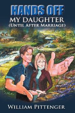 portada hands off my daughter (until after marriage) (en Inglés)