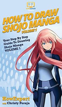 portada How to Draw Shojo Manga: Your Step by Step Guide to Drawing Shojo Manga Volume 1 (in English)