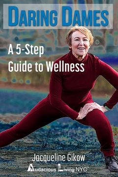 portada Daring Dames: A 5-Step Guide to Wellness (en Inglés)