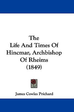 portada the life and times of hincmar, archbishop of rheims (1849) (in English)