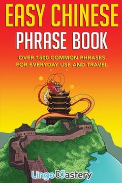 portada Easy Chinese Phrase Book: Over 1500 Common Phrases for Everyday use and Travel (in English)