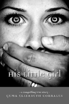 portada his little girl: a compelling true story (en Inglés)