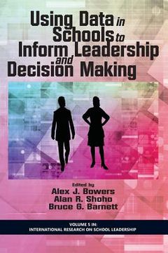portada Using Data in Schools to Inform Leadership and Decision Making