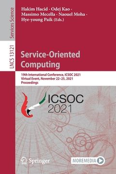 portada Service-Oriented Computing: 19th International Conference, Icsoc 2021, Virtual Event, November 22-25, 2021, Proceedings