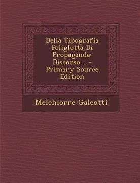 portada Della Tipografia Poliglotta Di Propaganda: Discorso... - Primary Source Edition (en Italiano)