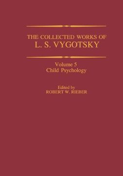 portada The Collected Works of l. S. Vygotsky: Child Psychology (Cognition and Language: A Series in Psycholinguistics) (en Inglés)