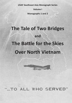 portada The Tale of Two Bridges and The Battle for the Skies Over North Vietnam (en Inglés)