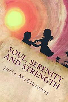 portada Soul, Serenity and Strength: Inspired Poetry for Soul Searchers (in English)