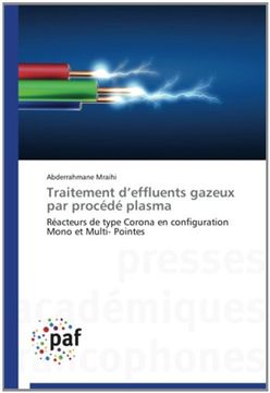 portada Traitement d'effluents gazeux par procédé plasma: Réacteurs de type Corona en configuration Mono et Multi- Pointes