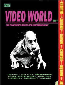 portada Grindhouse Lounge: Video World Vol. 4 - ihr Filmführer Durch den Videowahnsinn. Mit den Retro-Reviews zu Gate - die Unterirdischen, Mörderischer. Paratrooper, Sirene 1 und Vielen Mehr. (in German)