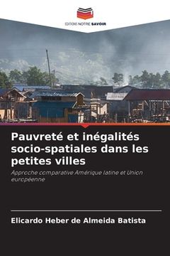 portada Pauvreté et inégalités socio-spatiales dans les petites villes (en Francés)