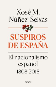 portada Suspiros de España: El Nacionalismo Español 1808-2018