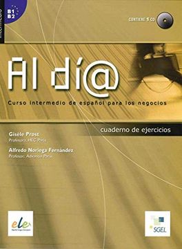 portada Al día - Nivel Intermedio: Curso Intermedio de Español Para los Negocios / Arbeitsbuch mit Audio-Cd