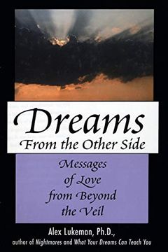 portada Dreams From the Other Side: Messages of Love From Beyond the Veil (en Inglés)