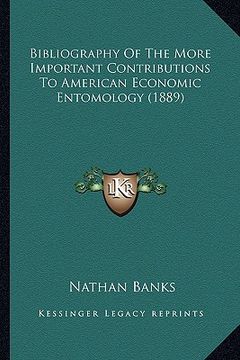 portada bibliography of the more important contributions to american economic entomology (1889) (en Inglés)