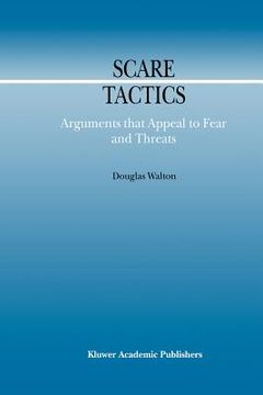 portada scare tactics: arguments that appeal to fear and threats (en Inglés)