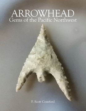 portada ARROWHEAD Gems of the Pacific Northwest (en Inglés)