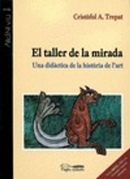 portada El taller de la mirada: Didàctica de la història de l'art (Argent Viu) (in Catalá)