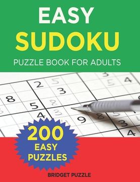 portada Easy Sudoku Puzzle Book for Adults: 200 Easy Sudoku Puzzle to Improve Your Memory & Prevent Neurological Disorder (en Inglés)