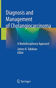 portada Diagnosis and Management of Cholangiocarcinoma: A Multidisciplinary Approach (en Inglés)