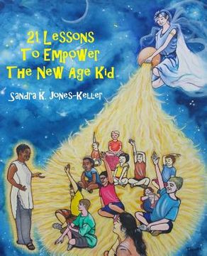 portada 21 Lessons To Empower The New Age Kid (en Inglés)