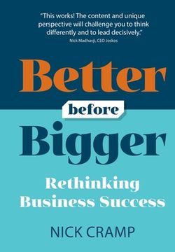 portada Better Before Bigger: Rethinking Business Success (en Inglés)