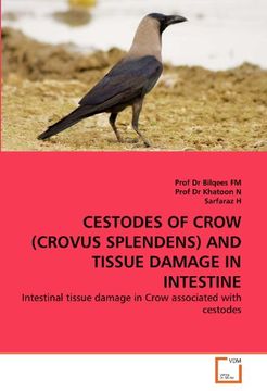 portada CESTODES OF CROW (CROVUS SPLENDENS) AND TISSUE DAMAGE IN INTESTINE: Intestinal tissue damage in Crow associated with cestodes