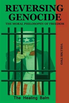 portada Reversing Genocide: The Moral Philosophy of Freedom Volume Two (en Inglés)