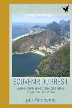 portada SOUVENIR DU BRÉSIL - Amélioré avec biographie (en Francés)