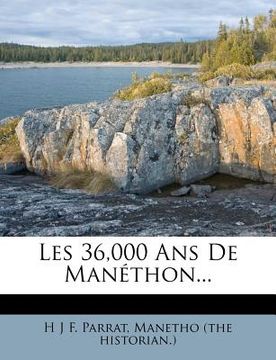 portada Les 36,000 ANS de Manethon... (en Francés)