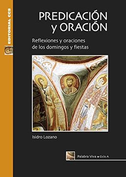 portada Predicación y oración. Ciclo A: Reflexiones y oraciones de los domingos y fiestas (Palabra viva)