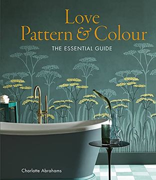portada Love Pattern and Colour: The Essential Guide (in English)