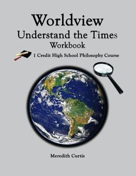 portada Worldview: Understand the Times Workbook (en Inglés)
