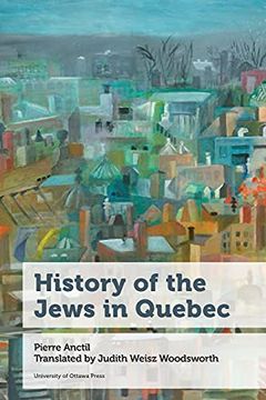 portada History of the Jews in Quebec (Canadian Studies) (en Inglés)