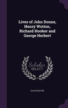 portada Lives of John Donne, Henry Wotton, Richard Hooker and George Herbert (en Inglés)