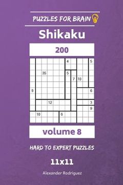 portada Puzzles for Brain - Shikaku 200 Hard to Expert 11x11 vol. 8 (en Inglés)