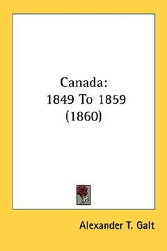 portada canada: 1849 to 1859 (1860) (en Inglés)