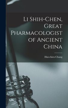 portada Li Shih-chen, Great Pharmacologist of Ancient China (in English)