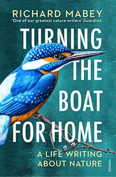 portada Turning the Boat for Home: A Life Writing About Nature (en Inglés)