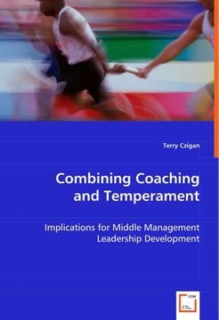portada Combining Coaching and Temperament: Implications for Middle Management Leadership Development (en Inglés)