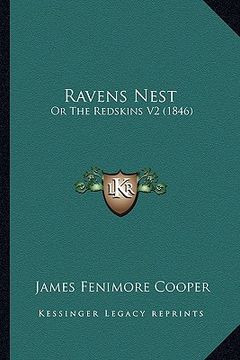 portada ravens nest: or the redskins v2 (1846) or the redskins v2 (1846) (en Inglés)