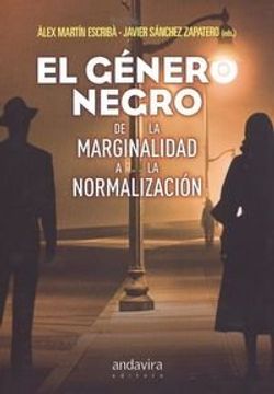 Género negro de la marginalidad a la normalización,El