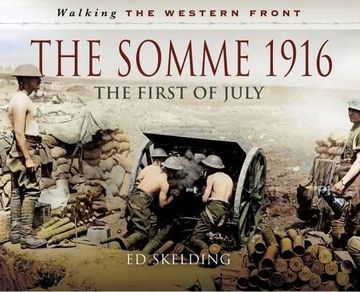 portada The Somme 1916: The Strip of Murdered Nature: 2 July 1916–18 November 1916 (Walking the Western Front) 