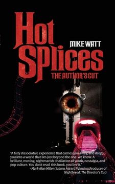 portada Hot Splices: The Author's Cut (en Inglés)