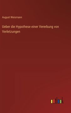 portada Ueber die Hypothese einer Vererbung von Verletzungen (in German)