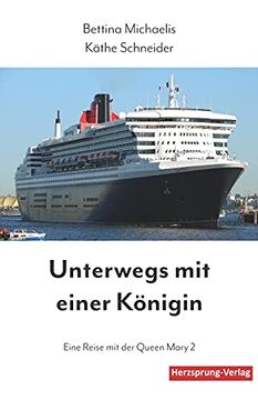 portada Unterwegs mit Einer Königin: Eine Reise mit der Queen Mary 2 (in German)
