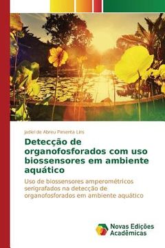portada Detecção de organofosforados com uso biossensores em ambiente aquático (in Portuguese)