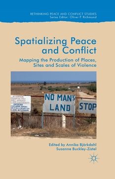 portada Spatialising Peace and Conflict: Mapping the Production of Places, Sites and Scales of Violence (en Inglés)