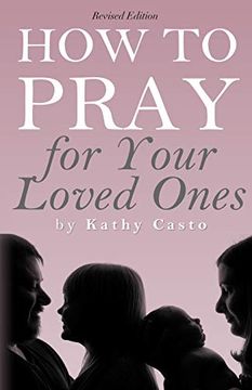 portada How to Pray for Your Loved Ones Revised Edition (en Inglés)